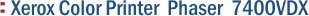 Xerox Color Printer Phaser 7400VDX