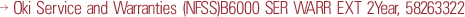 Oki Service and Warranties (NFSS)B6000 SER WARR EXT 2Year, 58263322